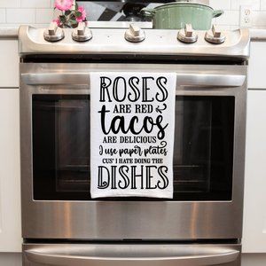 "Roses Are Red Tacos Are Delicious" Handmade Decorative Kitchen Towel